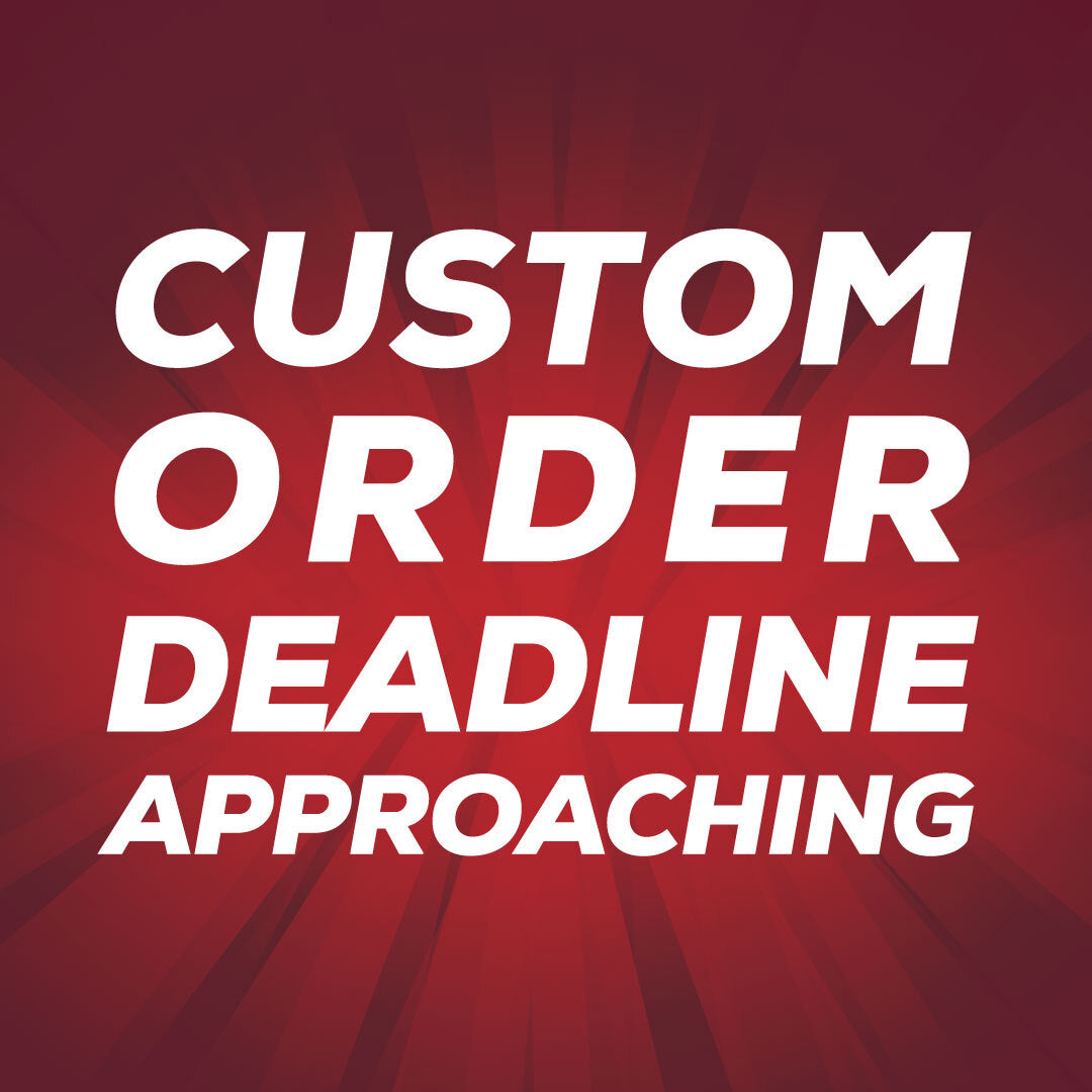 Custom Order Deadline - Dec 15th
