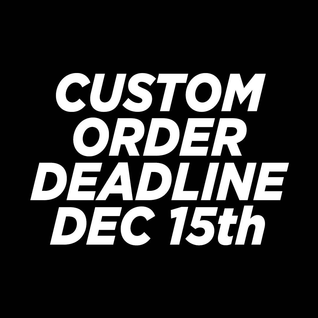 It's Here! The December 15th Custom's Deadline is Here!